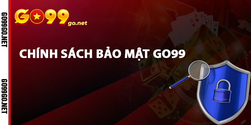 Điều khoản chính sách bảo mật Go99