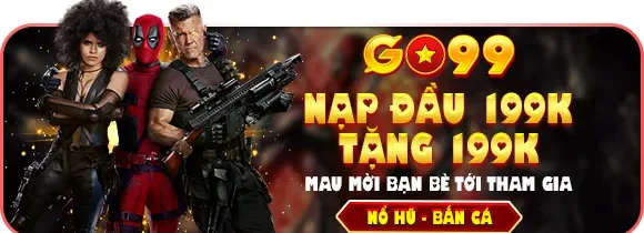 Khuyến mãi nạp đầu tặng 199k tại trang chủ Go99go